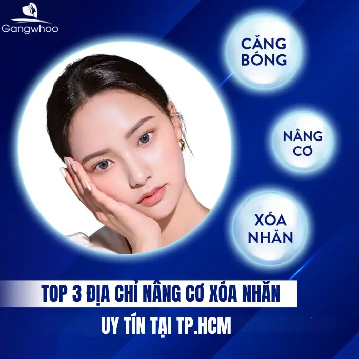 Top 3 Địa Chỉ Nâng Cơ Xóa Nhăn Hàng Đầu Ở TPHCM