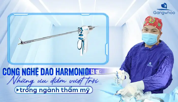Dao mổ siêu âm Harmonic & Laser hiện đại