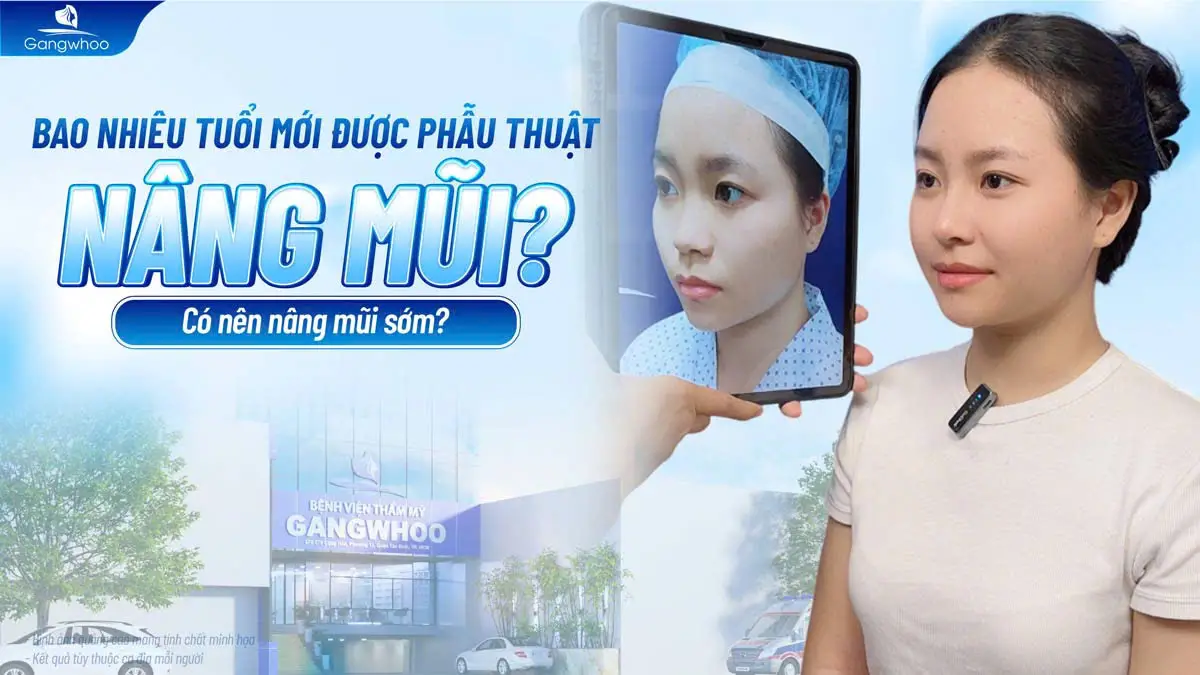 Bao Nhiêu Tuổi Mới Được Phẫu Thuật Nâng Mũi? Có Nên Nâng Mũi Sớm