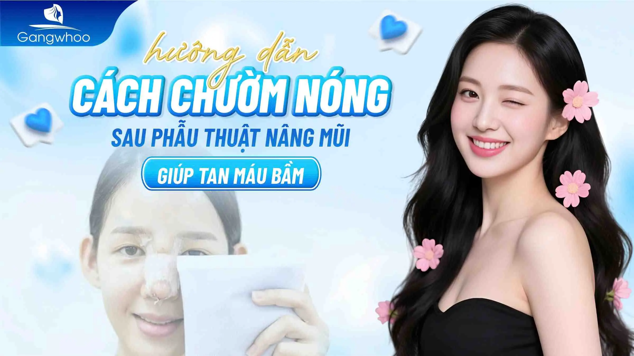 Hướng Dẫn Cách Chườm Nóng Sau Nâng Mũi Giúp Tan Máu Bầm Nhanh