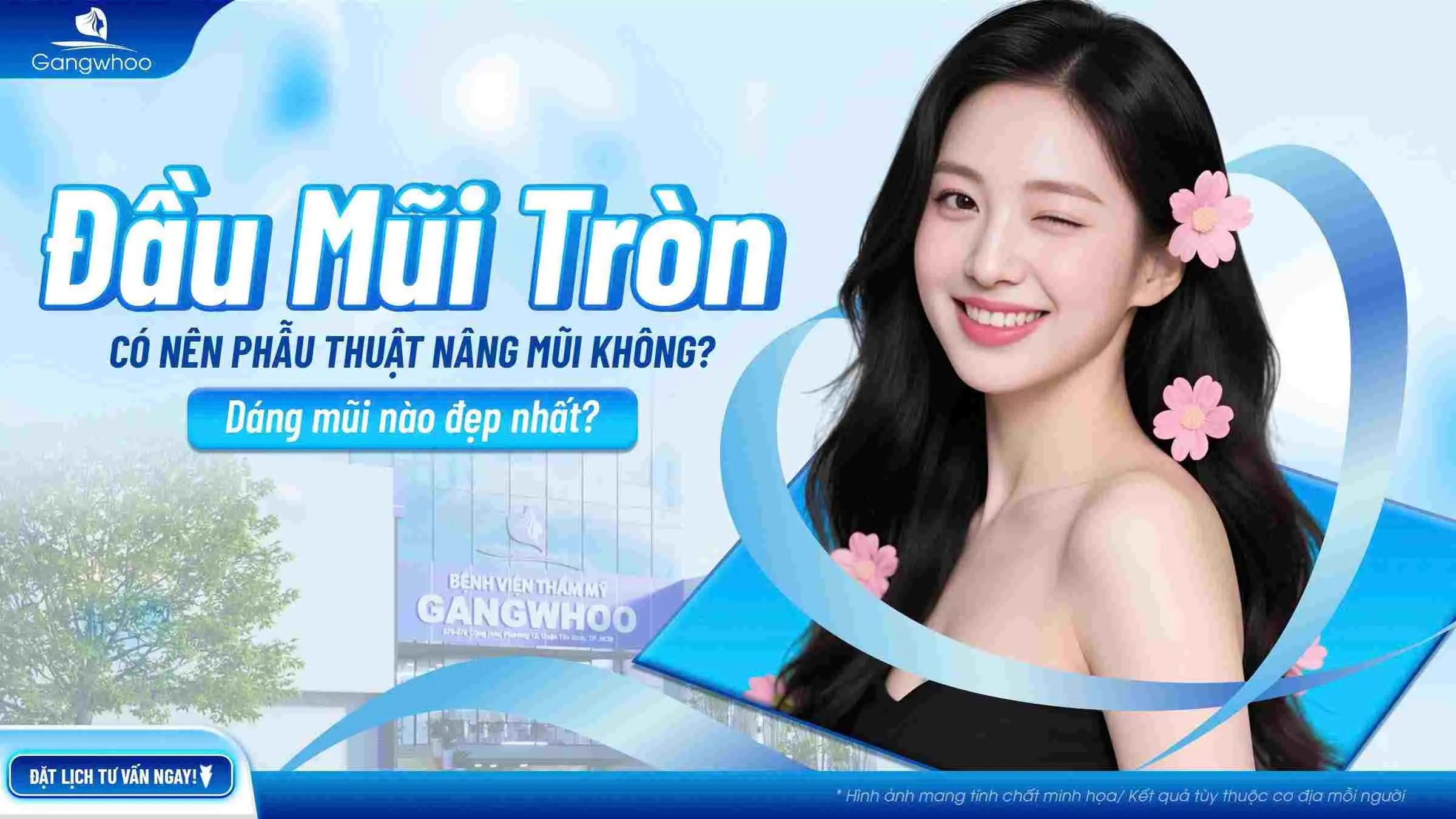 Đầu Mũi Tròn Có Nên Nâng Mũi Không? Phù Hợp Dáng Mũi Nào Đẹp Nhất?