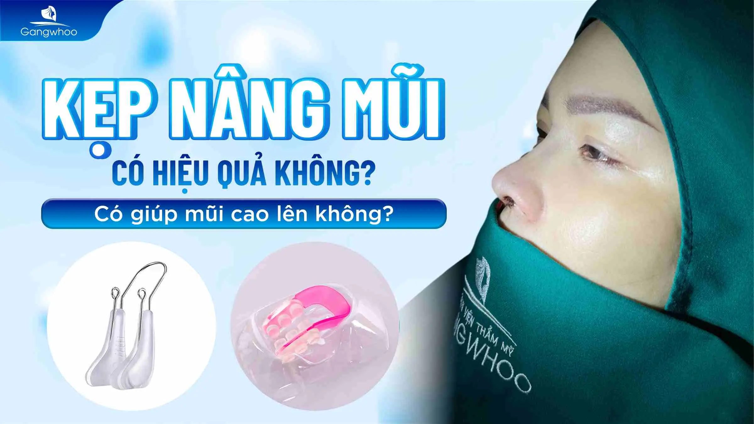 Kẹp Nâng Mũi Có Hiệu Quả Không? Có Giúp Mũi Cao Lên Không?