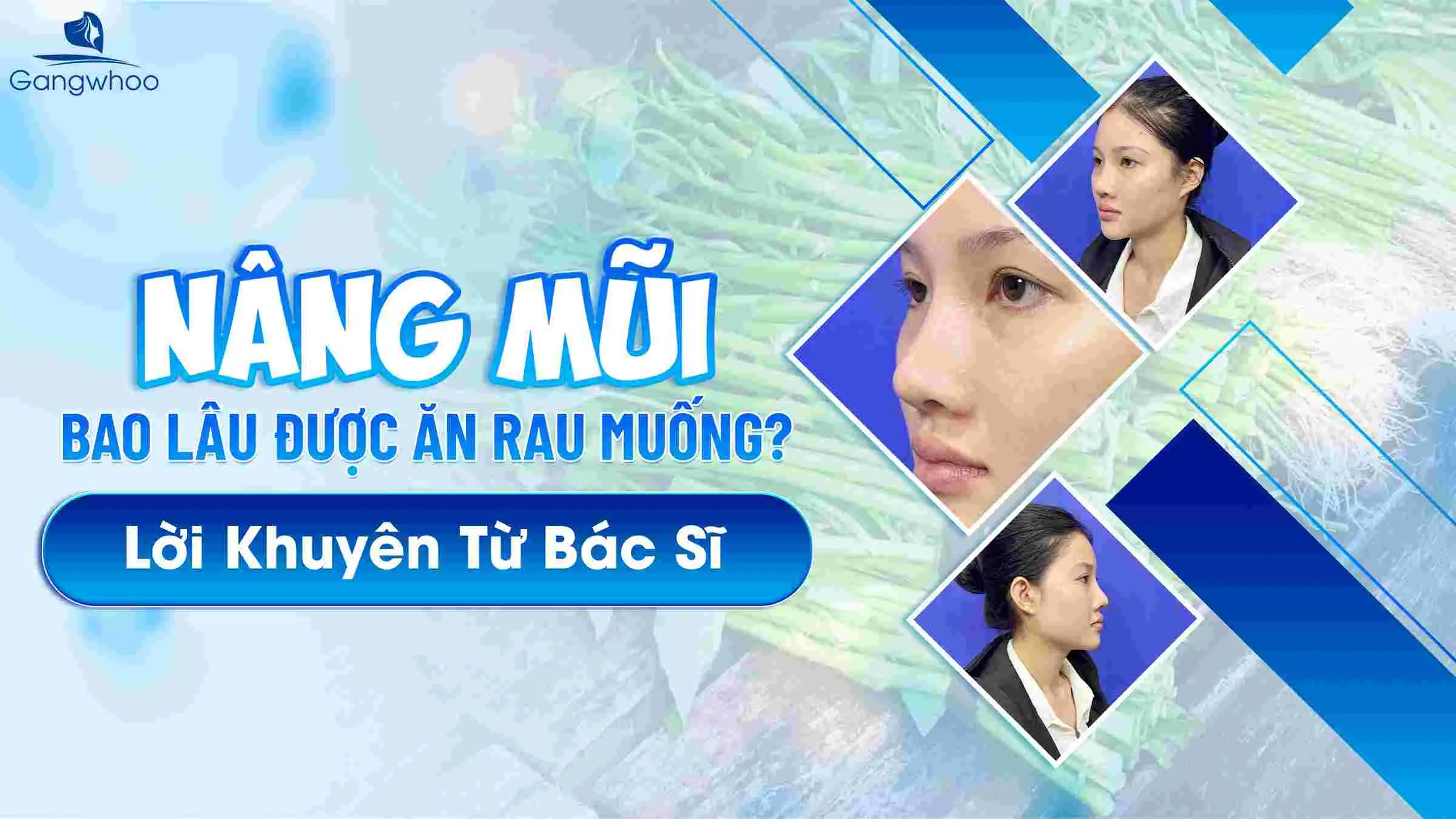 Nâng Mũi Bao Lâu Được Ăn Rau Muống? Lời Khuyên Từ Bác Sĩ