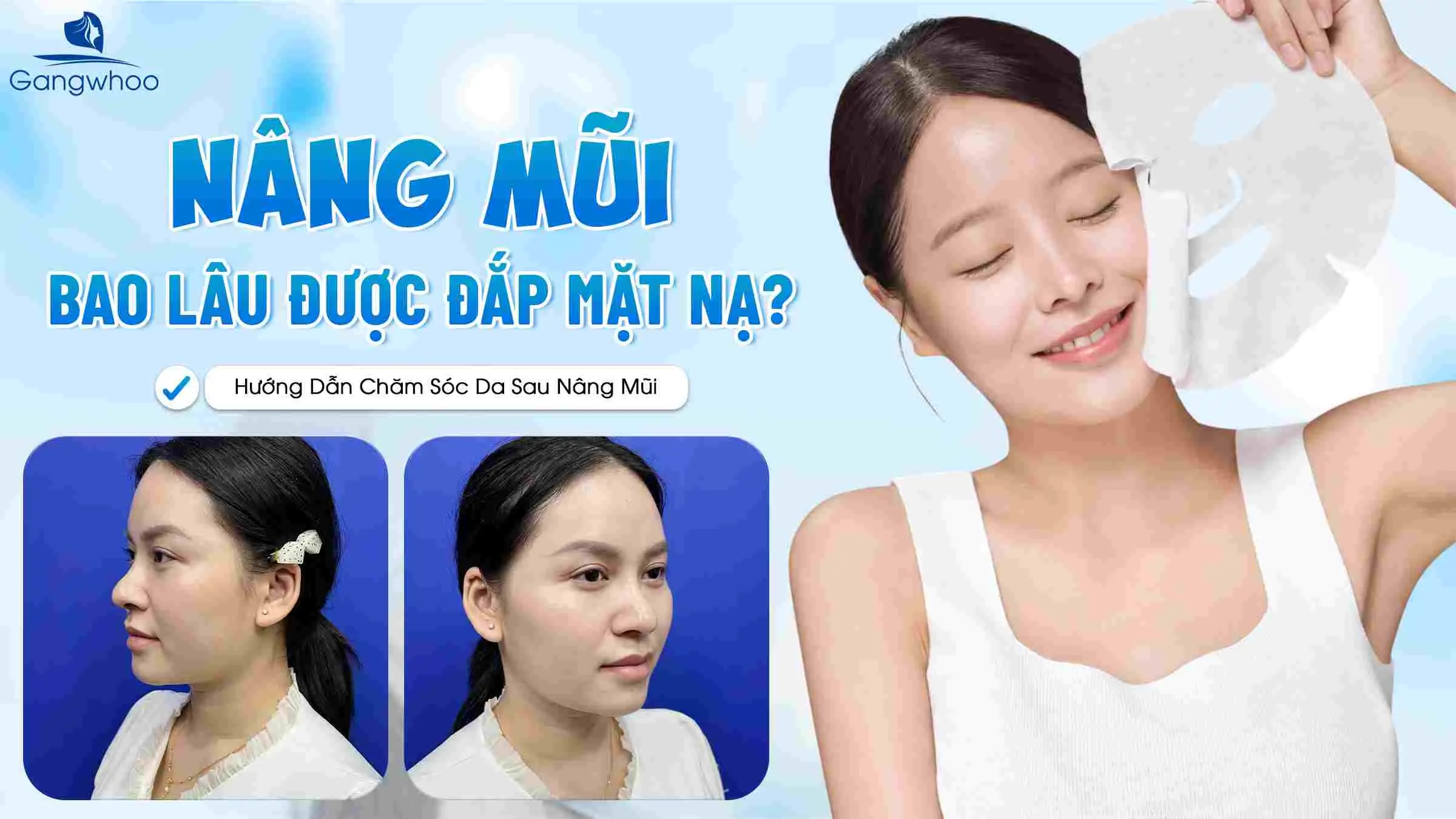 Nâng Mũi Bao Lâu Được Đắp Mặt Nạ? Hướng Dẫn Chăm Sóc Da Sau Nâng Mũi