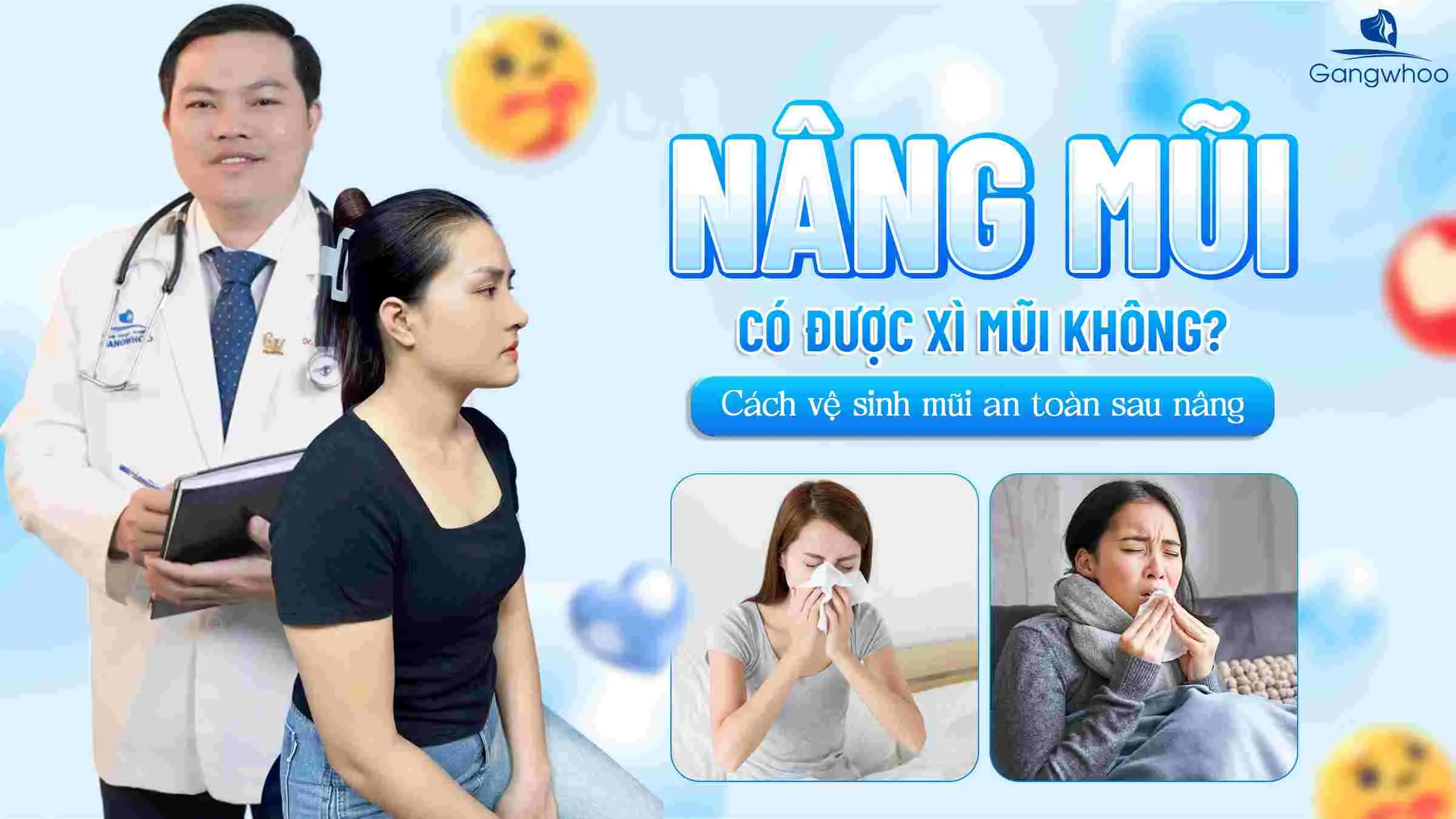 Nâng Mũi Có Được Xì Mũi Không? Cách Vệ Sinh Mũi An Toàn Sau Nâng