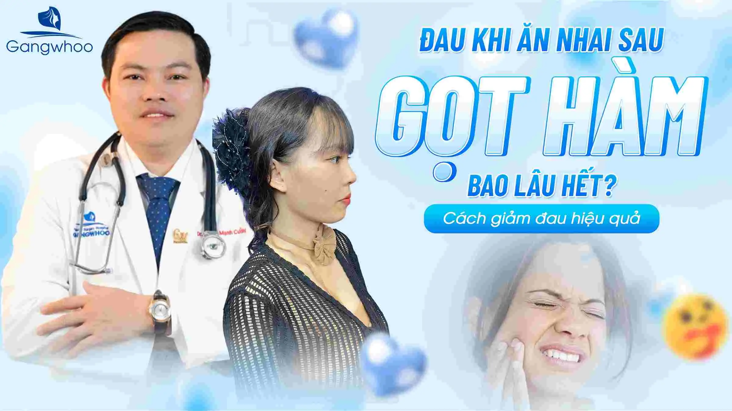Đau Khi Ăn Nhai Sau Gọt Hàm Bao Lâu Hết? Cách Giảm Đau Hiệu Quả